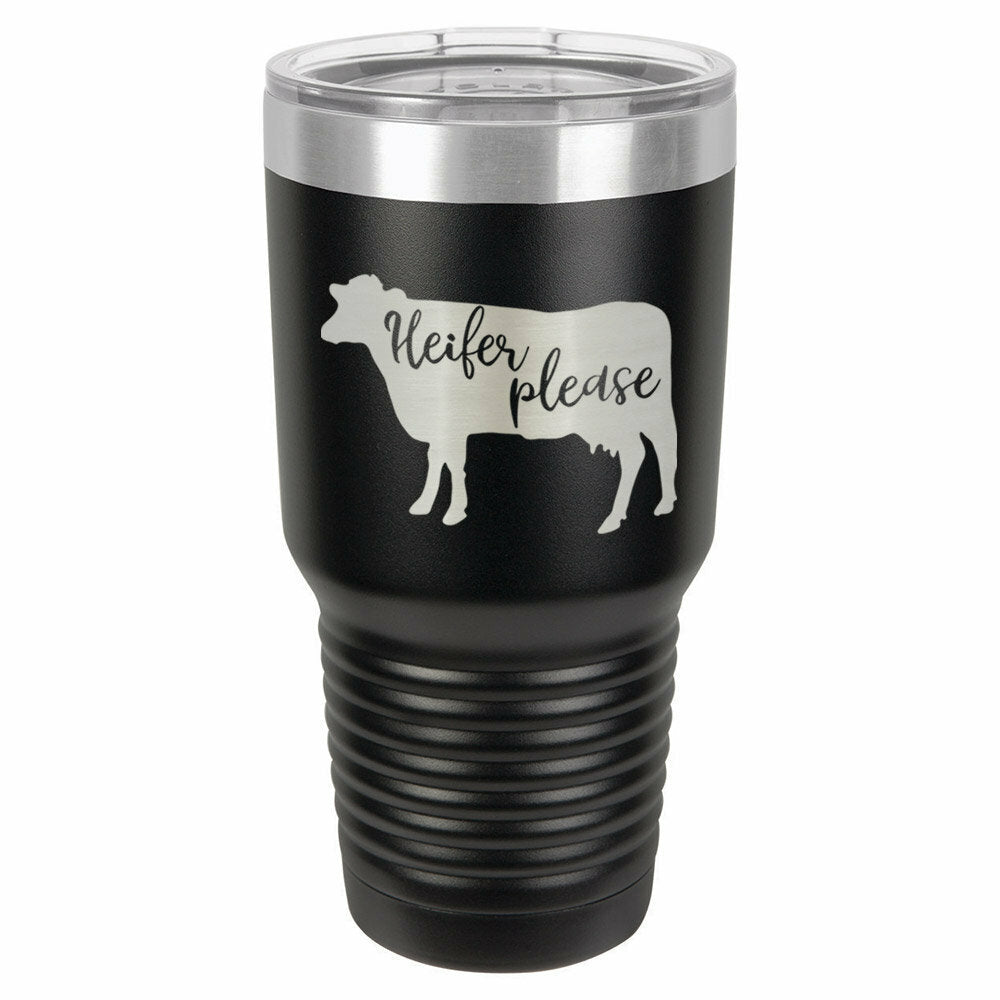 Heifer Please Drink Tumbler With Straw - ONLY GIFTS