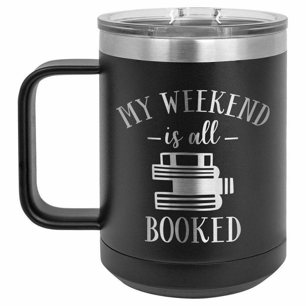 My Weekend Is Booked Drink Tumbler With Straw - ONLY GIFTS