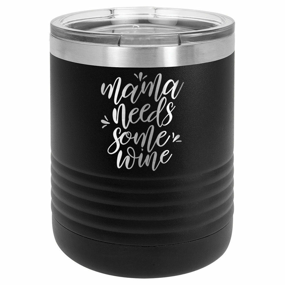 Mama Needs Some Wine Drink Tumbler With Straw - ONLY GIFTS