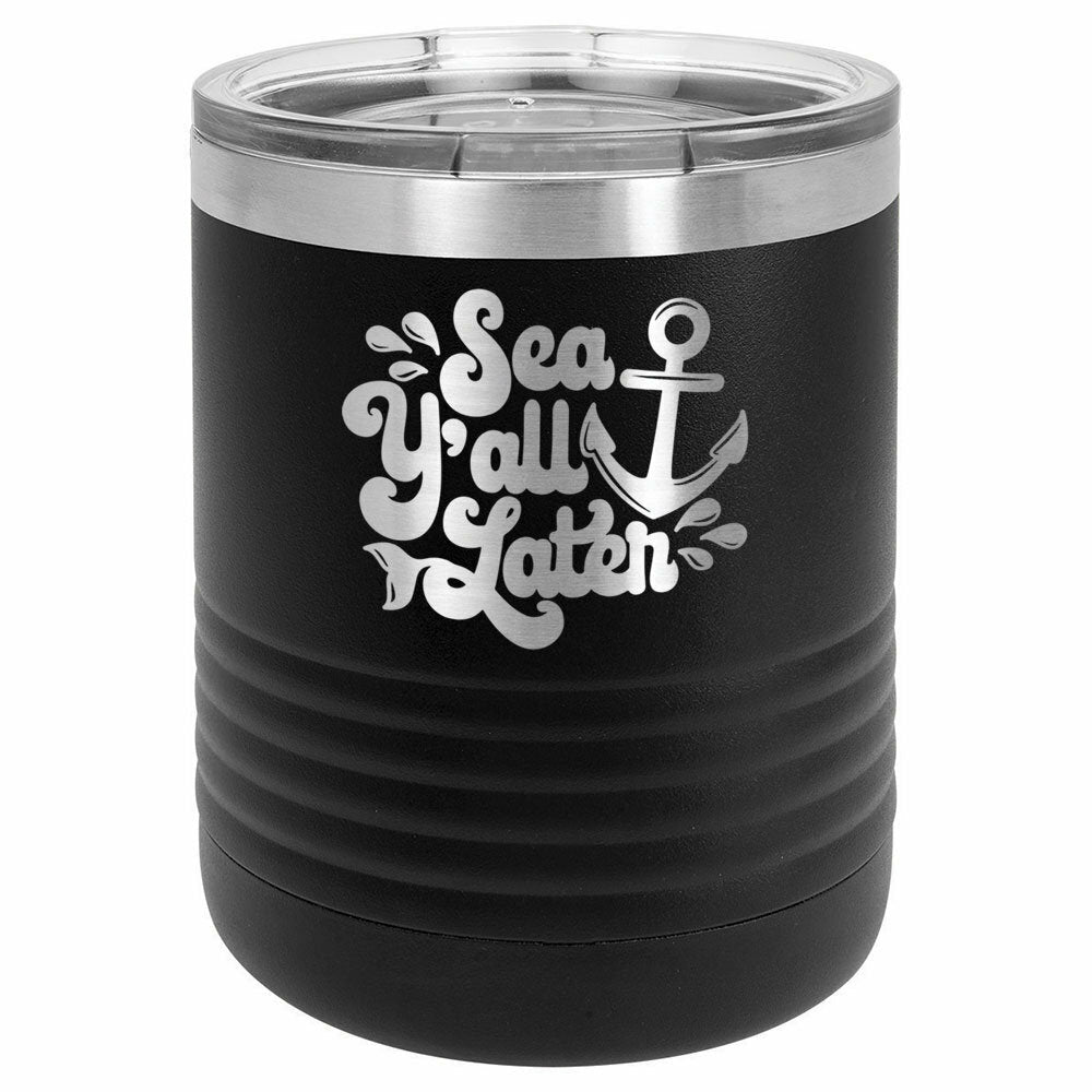 Sea Yall Later Drink Tumbler With Straw - ONLY GIFTS