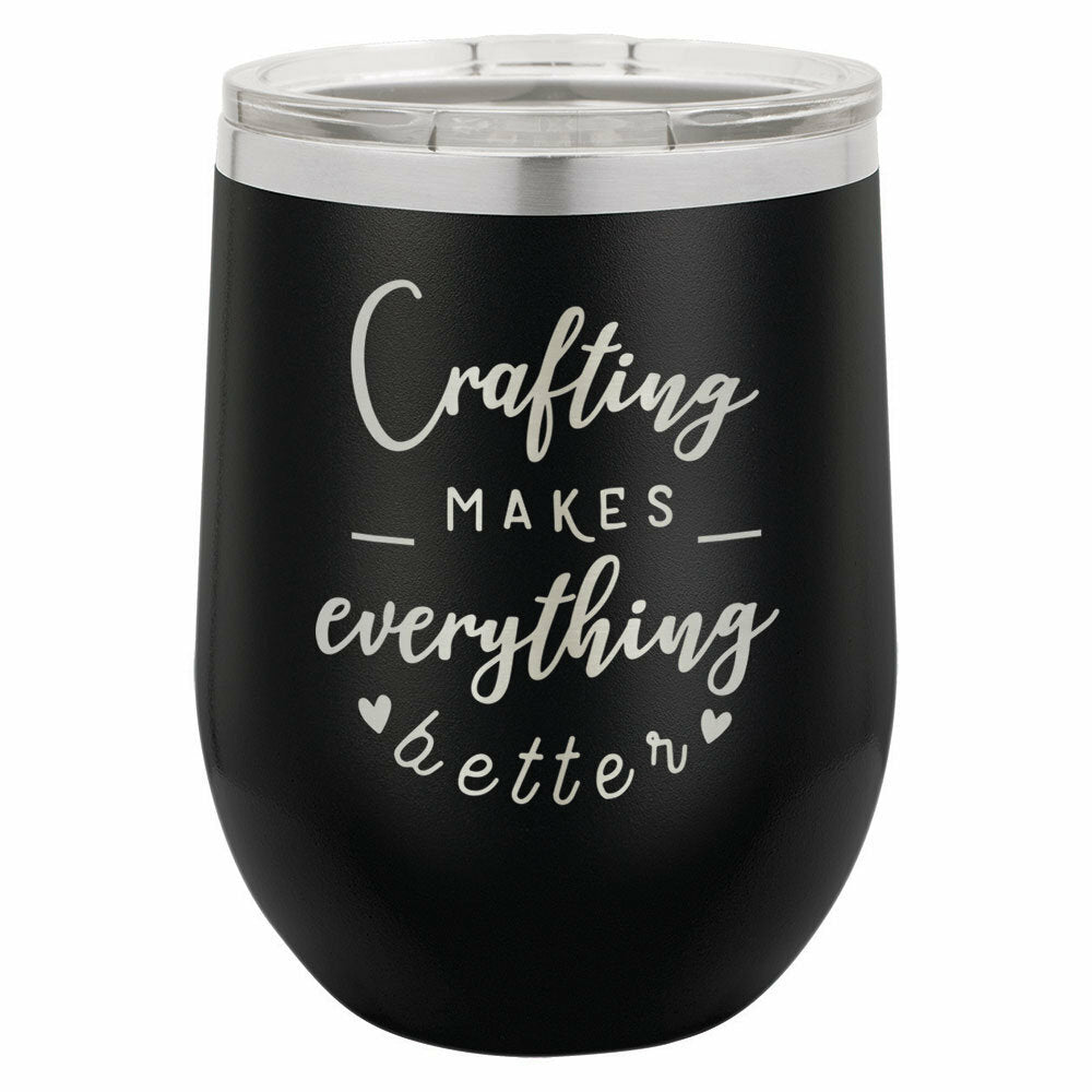 Crafting Makes Everything Better Drink Tumbler With Straw - ONLY GIFTS