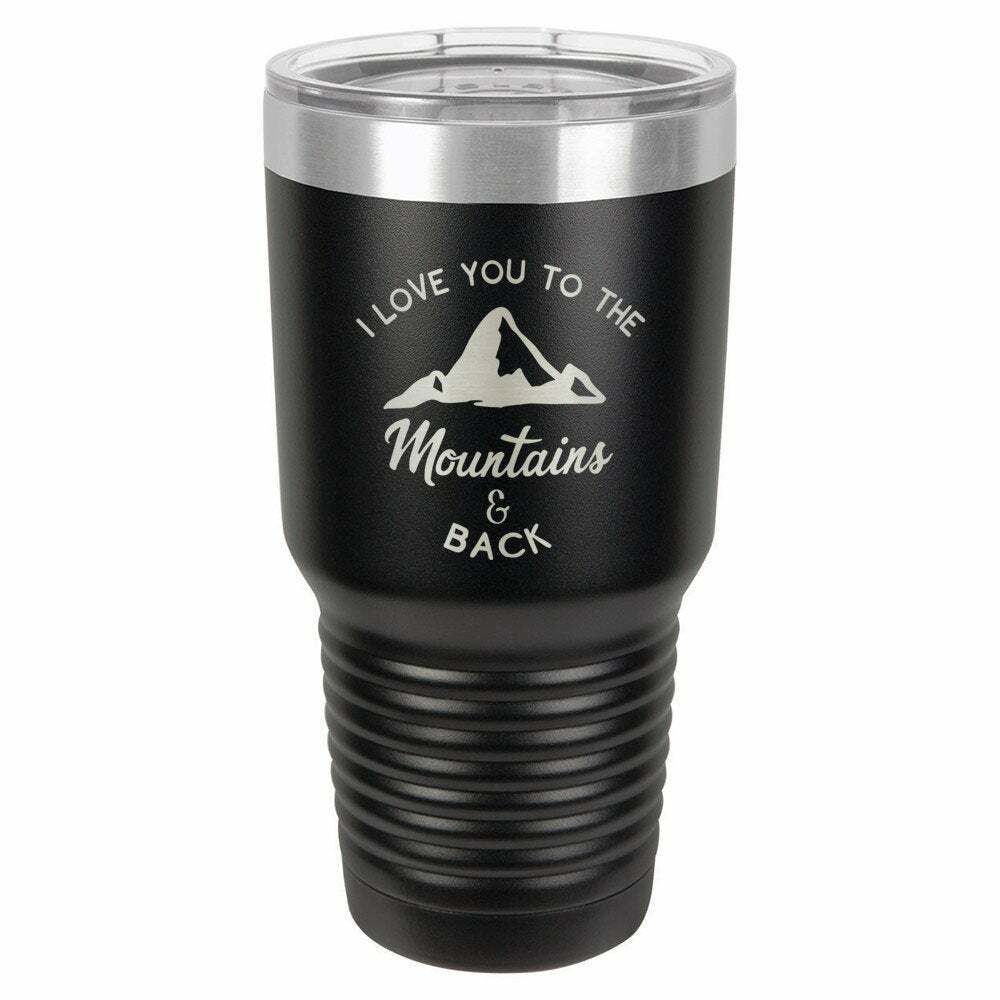 I Love You To The Mountains And Back Drink Tumbler With Straw - ONLY GIFTS