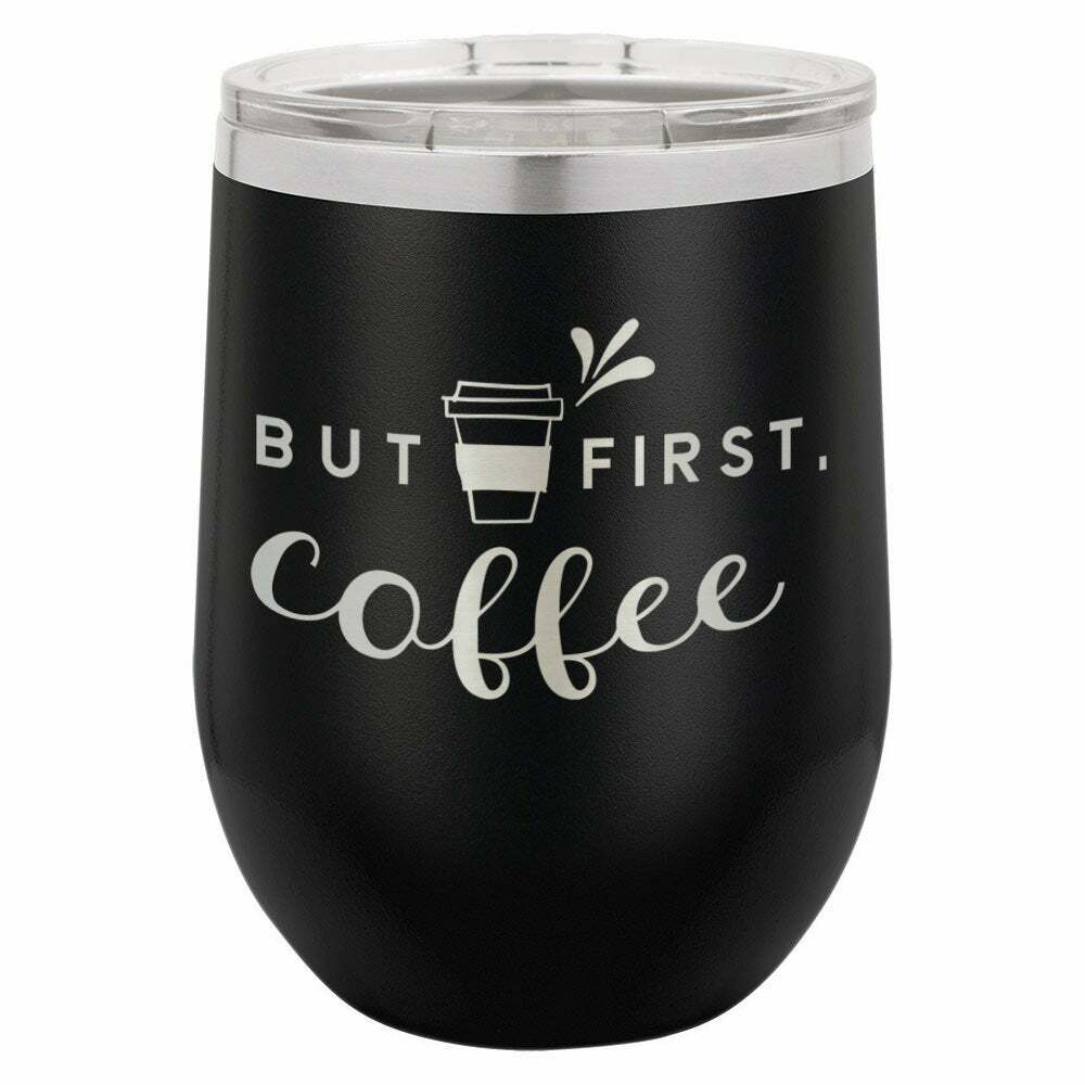 BUT FIRST COFFEE Drink Tumbler With Straw - ONLY GIFTS