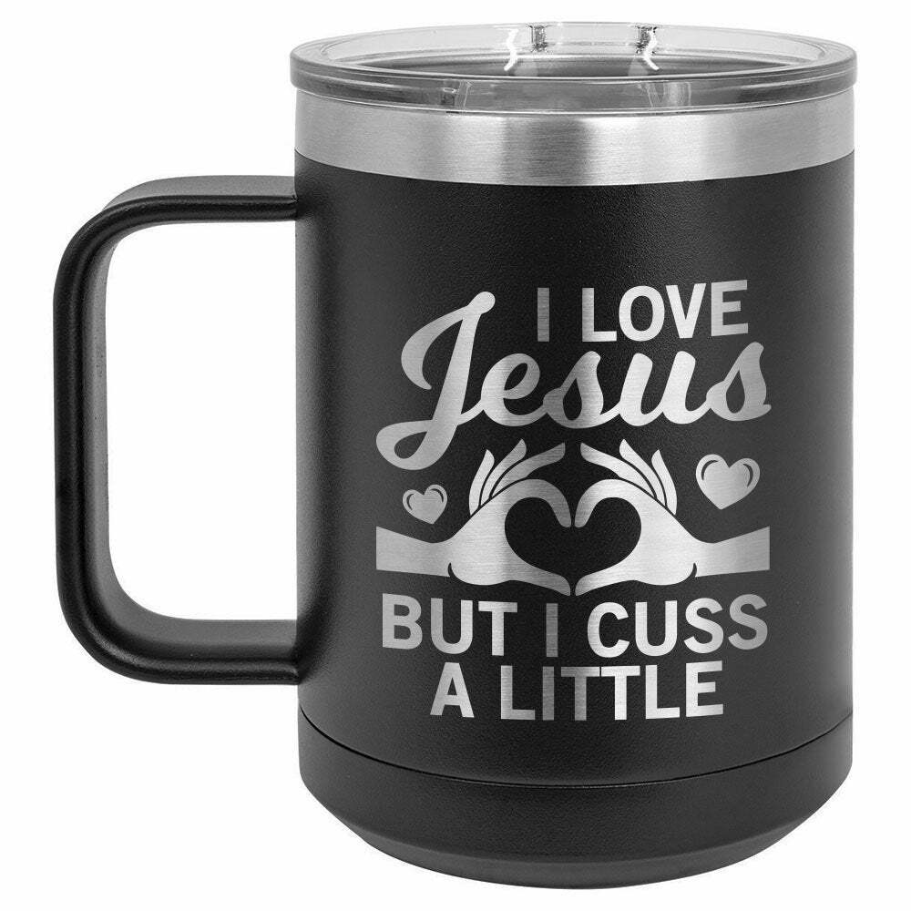 I Love Jesus But I Cuss A Little Drink Tumbler With Straw - ONLY GIFTS