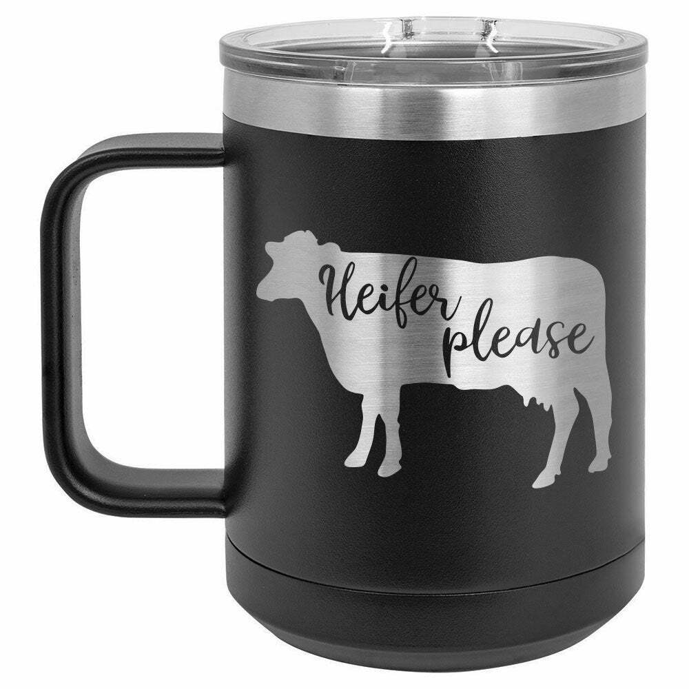 Heifer Please Drink Tumbler With Straw - ONLY GIFTS