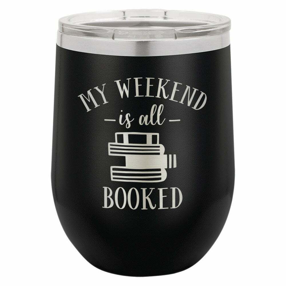 My Weekend Is Booked Drink Tumbler With Straw - ONLY GIFTS