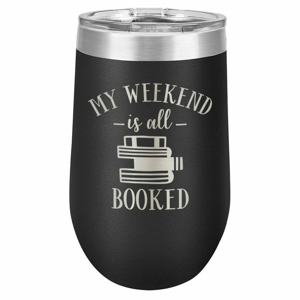 My Weekend Is Booked Drink Tumbler With Straw - ONLY GIFTS