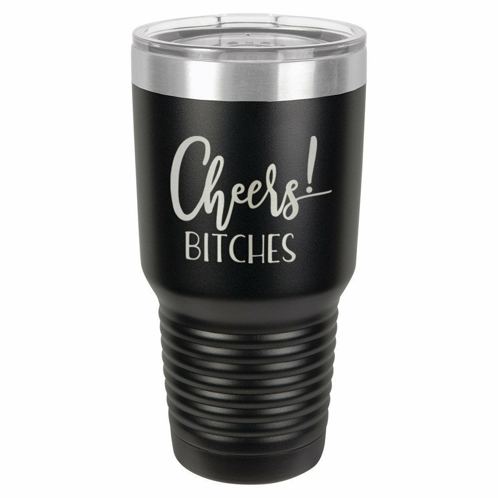 CHEERS BITCHES Drink Tumbler With Straw - ONLY GIFTS