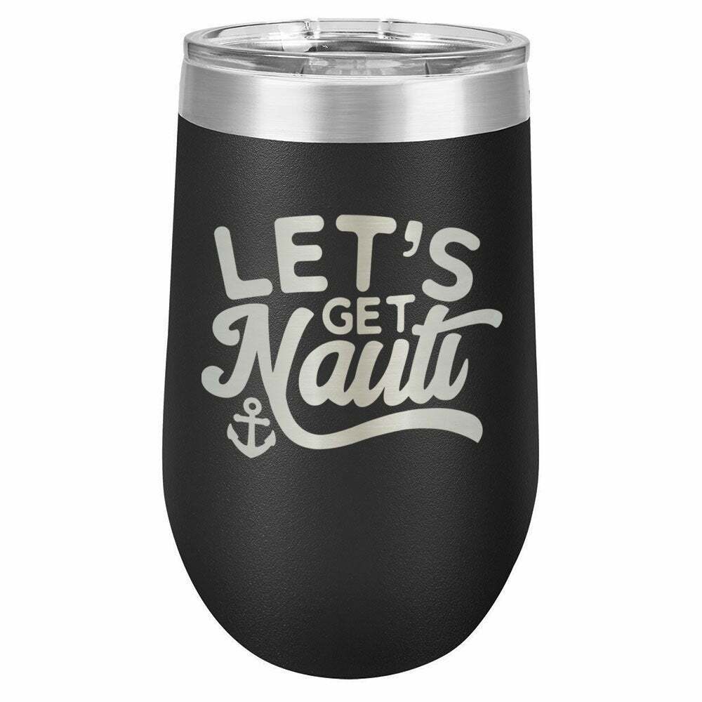 Lets Get Nauti Drink Tumbler With Straw - ONLY GIFTS