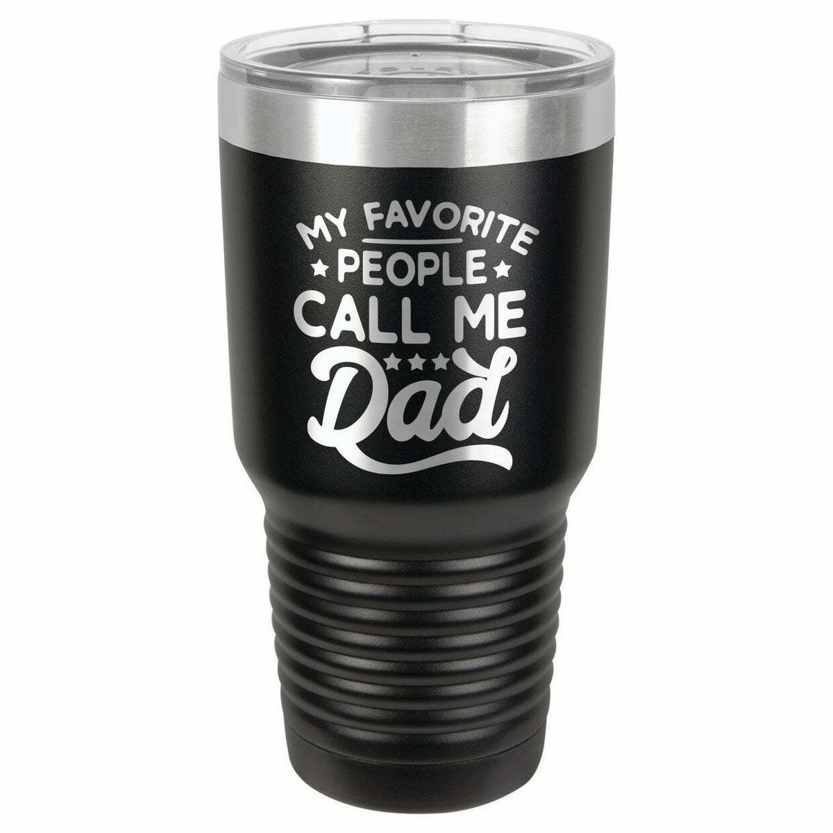 My Favorite People Call Me Dad Drink Tumbler With Straw - ONLY GIFTS