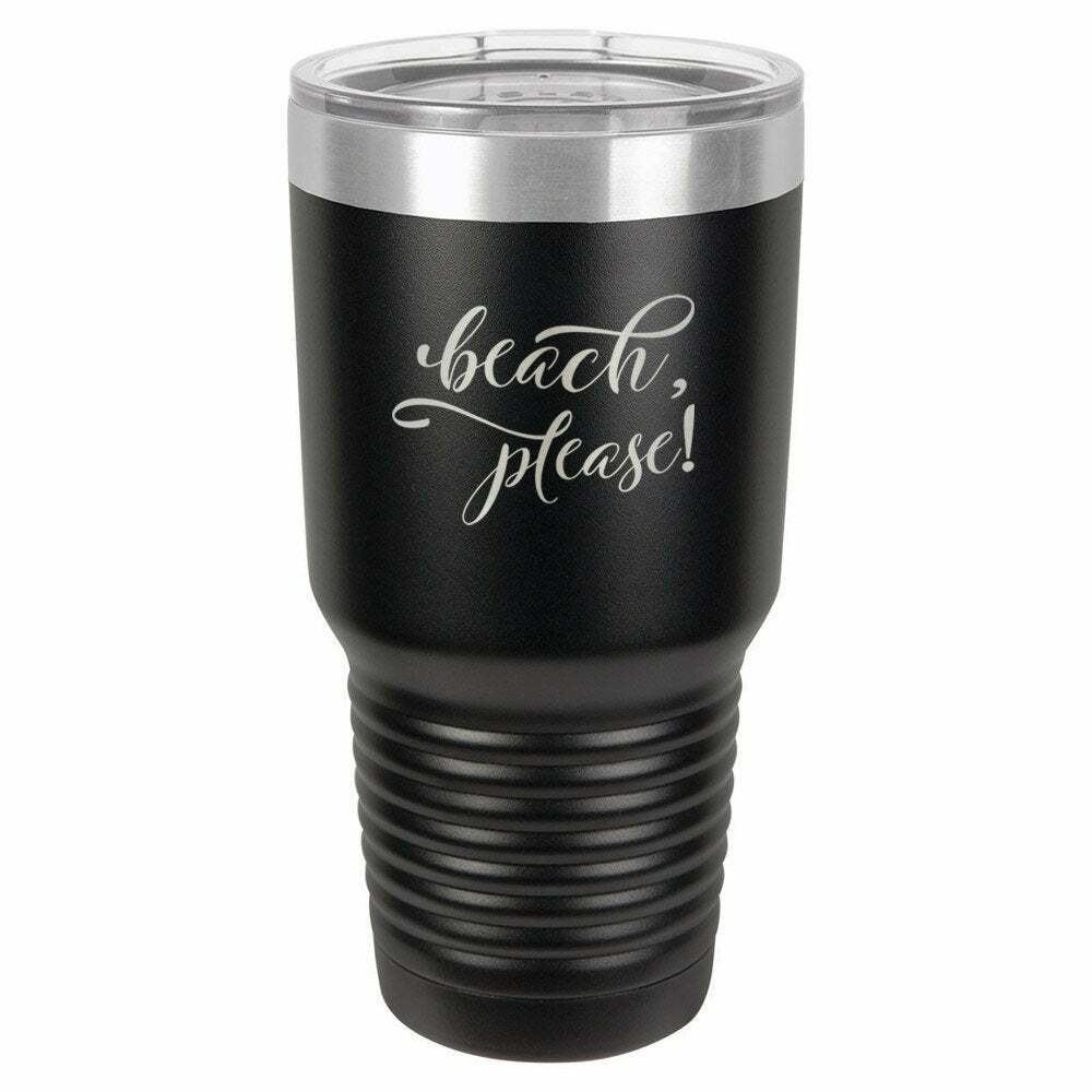 BEACH PLEASE Drink Tumbler With Straw - ONLY GIFTS
