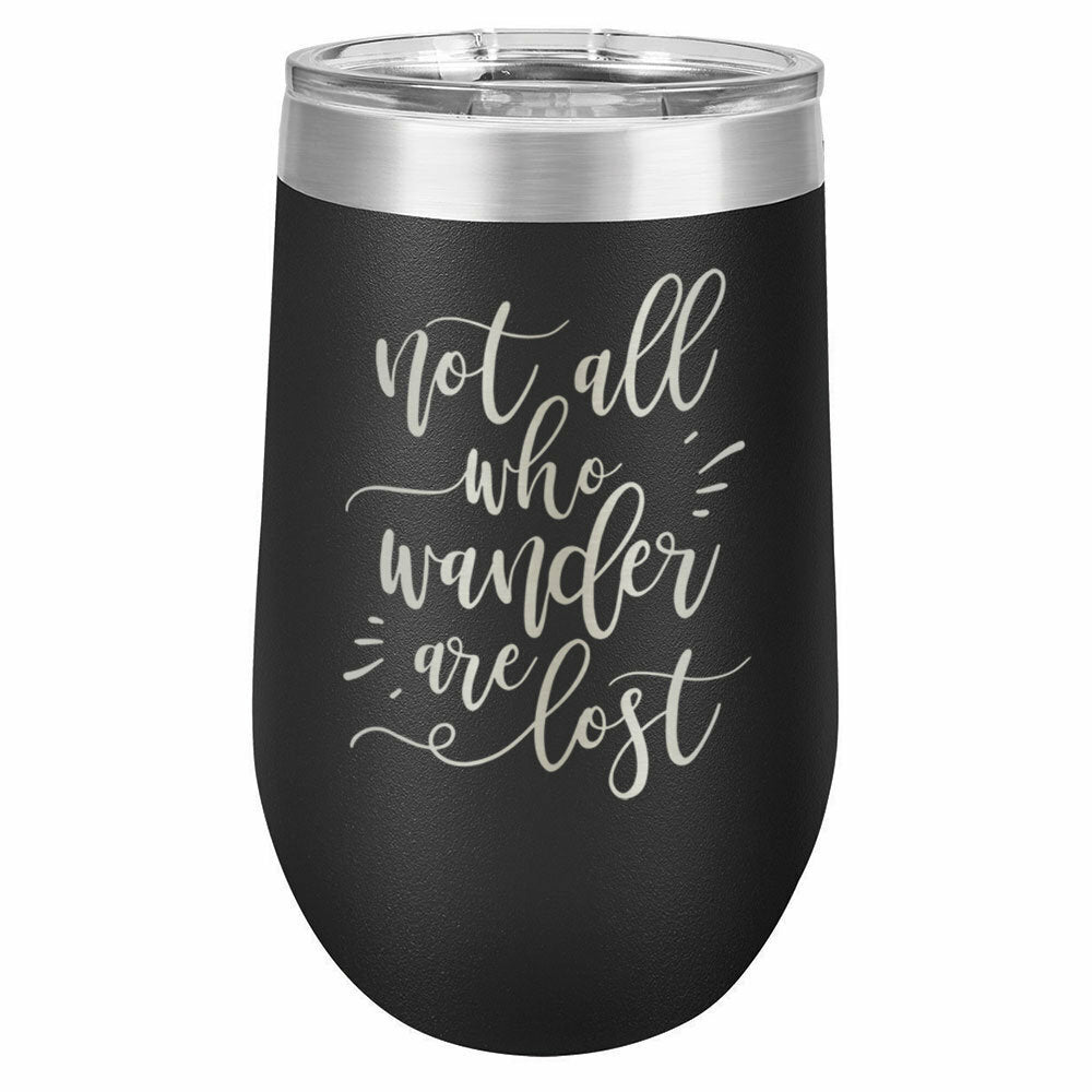 Not All Who Wander Are Lost Drink Tumbler With Straw - ONLY GIFTS
