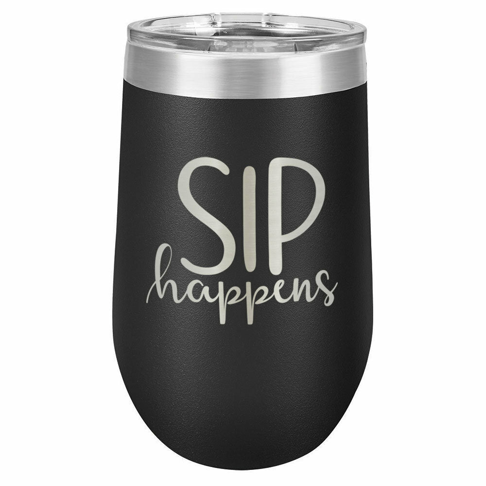SIP HAPPENS Drink Tumbler With Straw - ONLY GIFTS