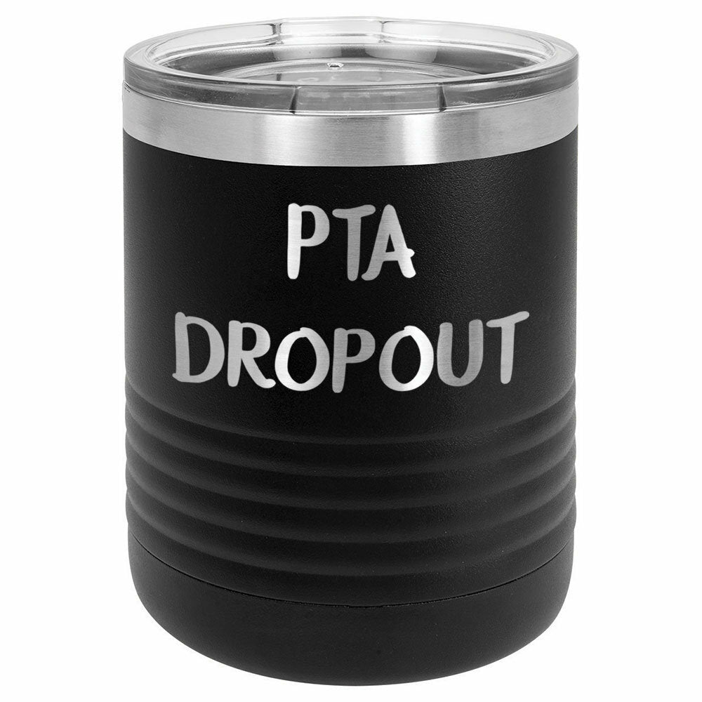 PTA DROPOUT Drink Tumbler With Straw - ONLY GIFTS