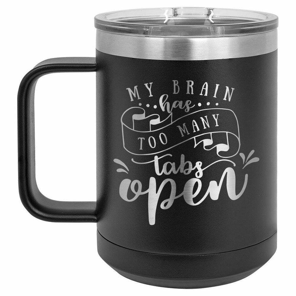 My Brain Has Too Many Tabs Open Drink Tumbler With Straw - ONLY GIFTS
