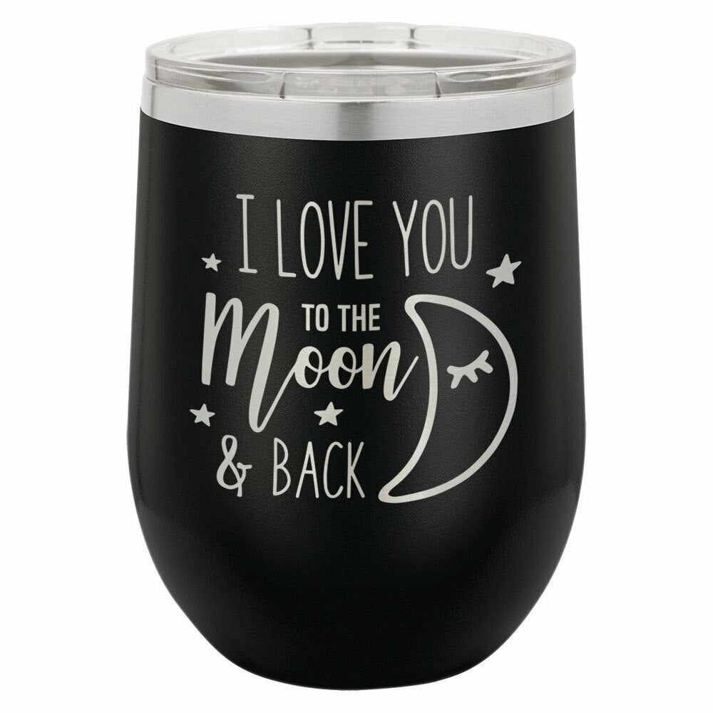 I Love You To The Moon And Back Drink Tumbler With Straw - ONLY GIFTS