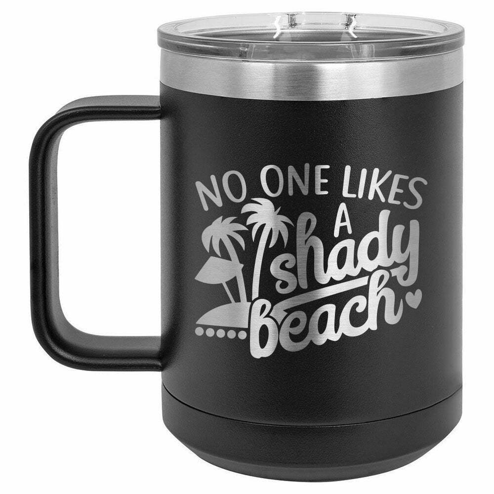 No One Likes A Shady Beach Drink Tumbler With Straw - ONLY GIFTS
