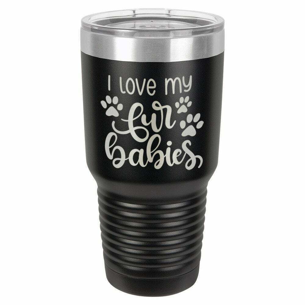 I Love My Fur Babies Drink Tumbler With Straw - ONLY GIFTS