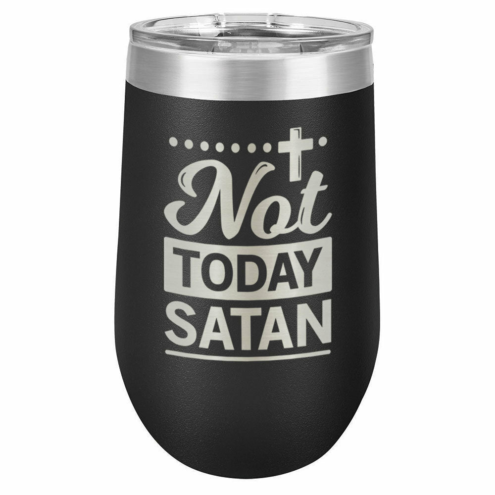 NOT TODAY SATAN Drink Tumbler With Straw - ONLY GIFTS