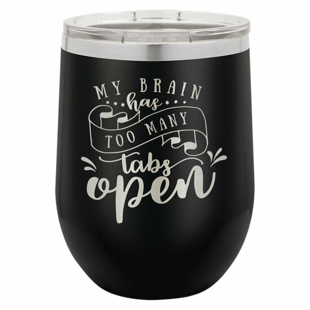 My Brain Has Too Many Tabs Open Drink Tumbler With Straw - ONLY GIFTS