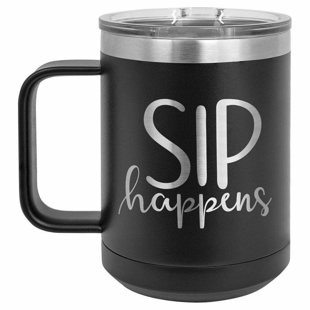 SIP HAPPENS Drink Tumbler With Straw - ONLY GIFTS