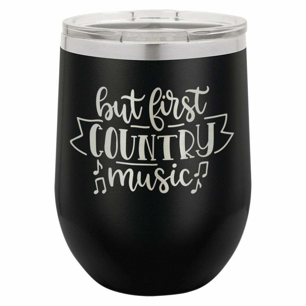 But First Country Music Drink Tumbler With Straw - ONLY GIFTS