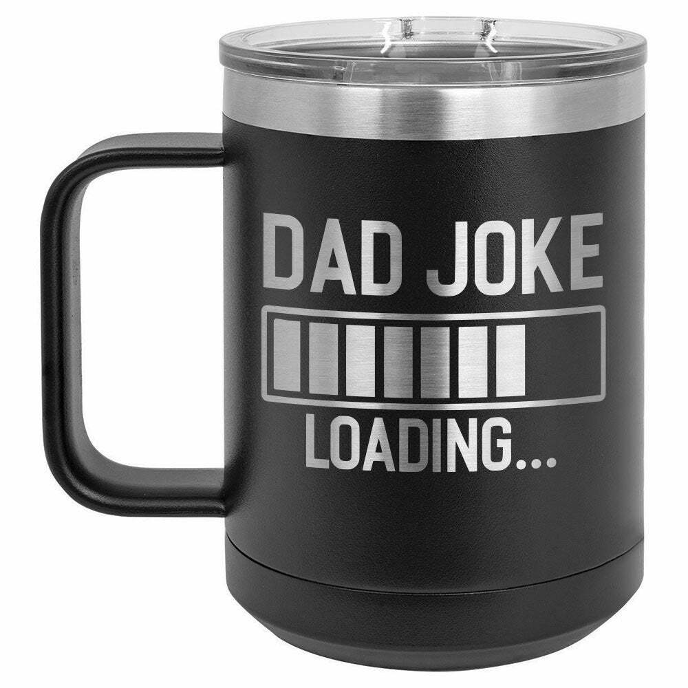 Dad Joke Loading Drink Tumbler With Straw - ONLY GIFTS