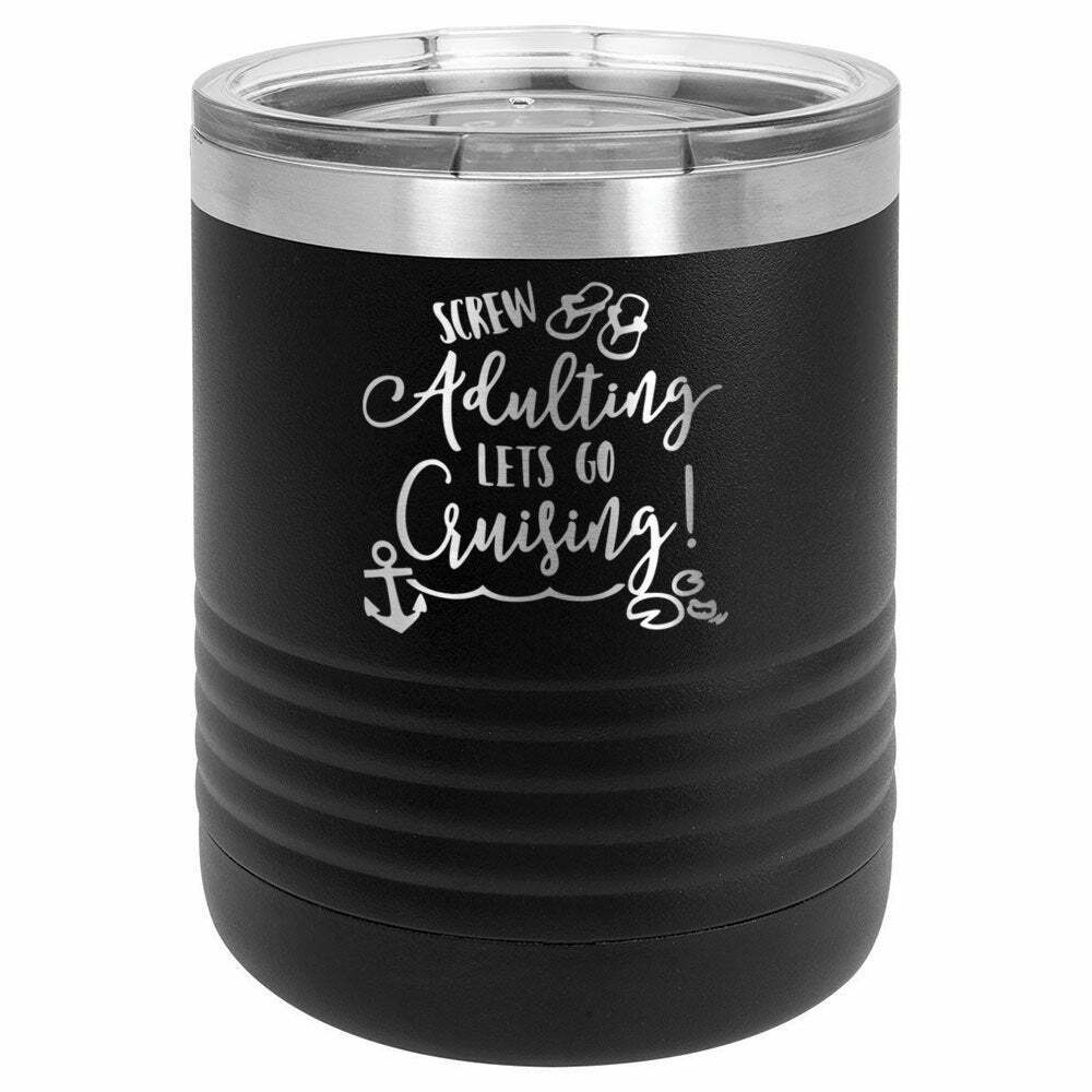 Screw Adulting Lets Go Cruising Drink Tumbler With Straw - ONLY GIFTS