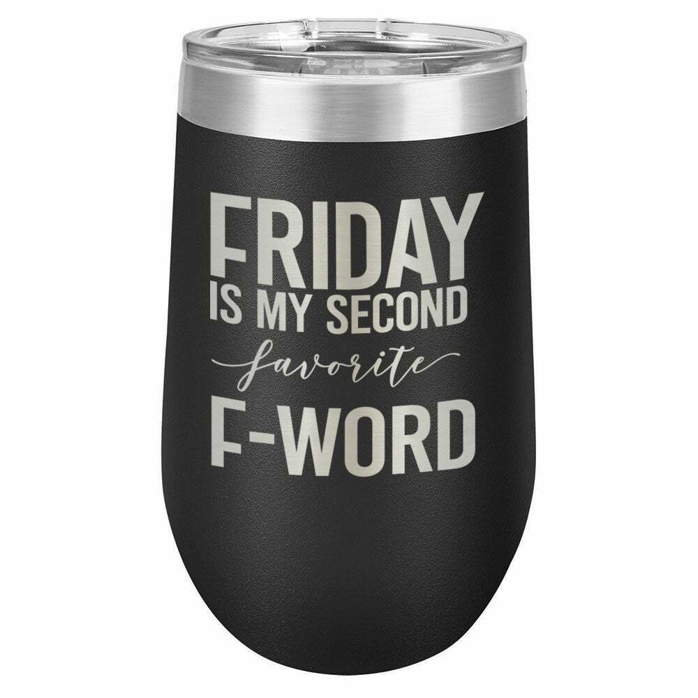 Friday Is My Second Favorite F Word Drink Tumbler With Straw - ONLY GIFTS