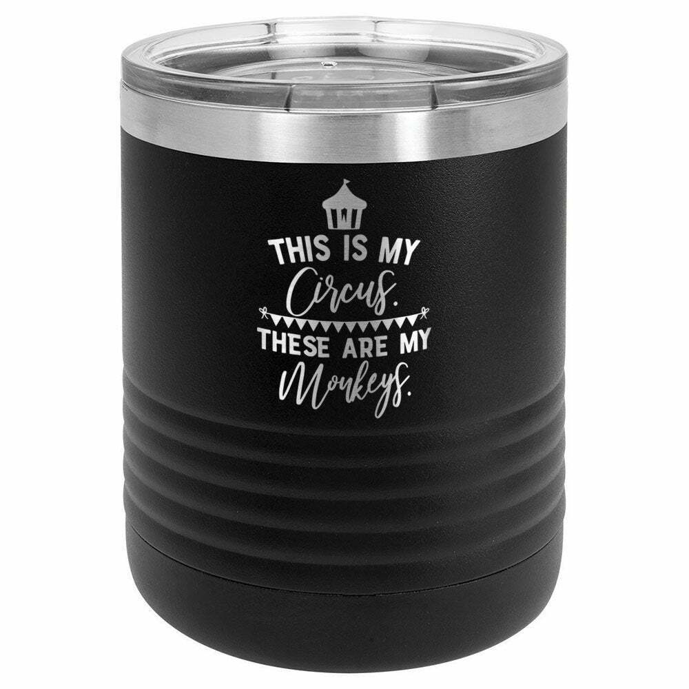 This Is My Circus These Are My Monkeys Drink Tumbler With Straw - ONLY GIFTS