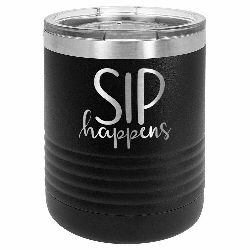 SIP HAPPENS Drink Tumbler With Straw - ONLY GIFTS