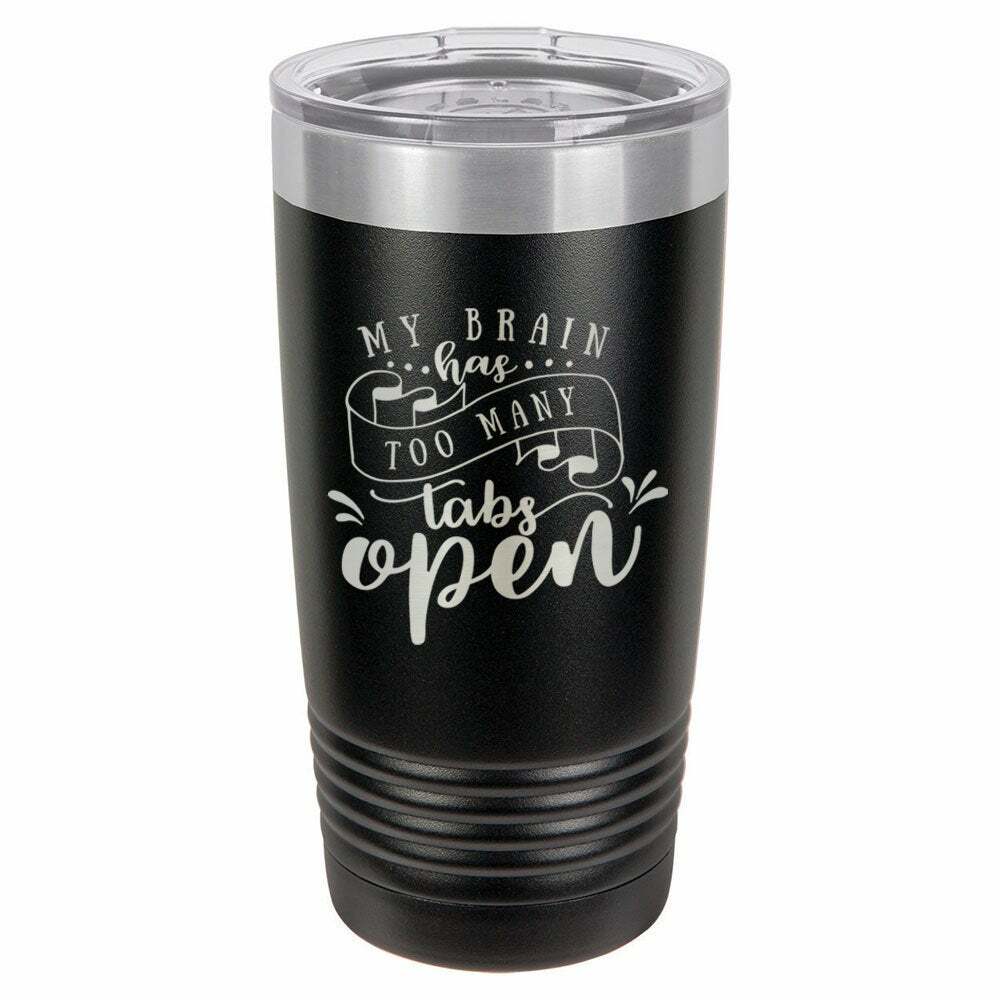 My Brain Has Too Many Tabs Open Drink Tumbler With Straw - ONLY GIFTS