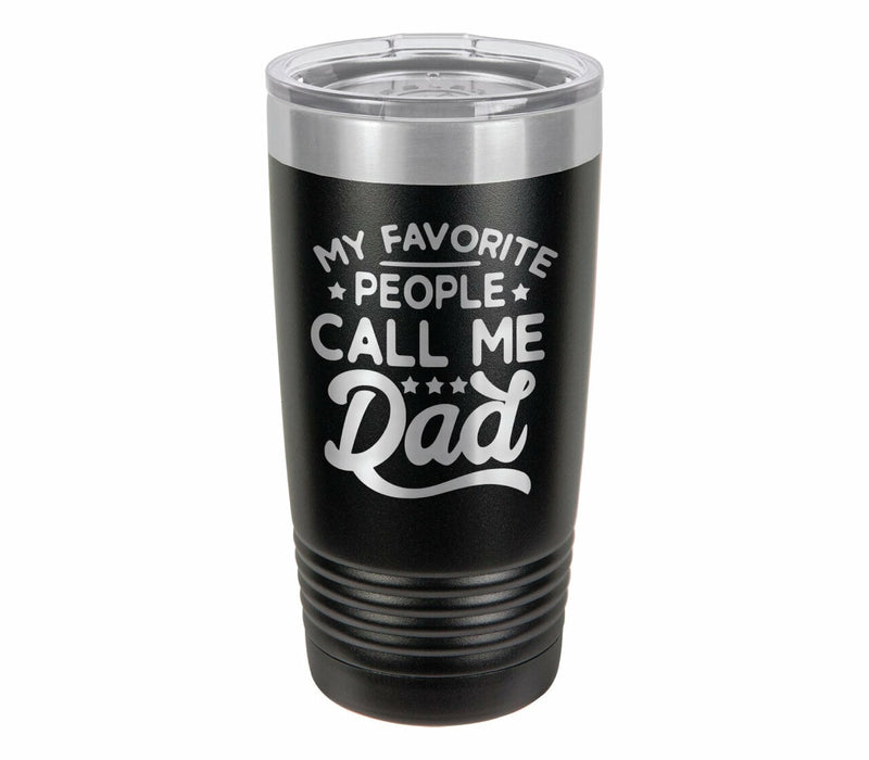 My Favorite People Call Me Dad Drink Tumbler With Straw