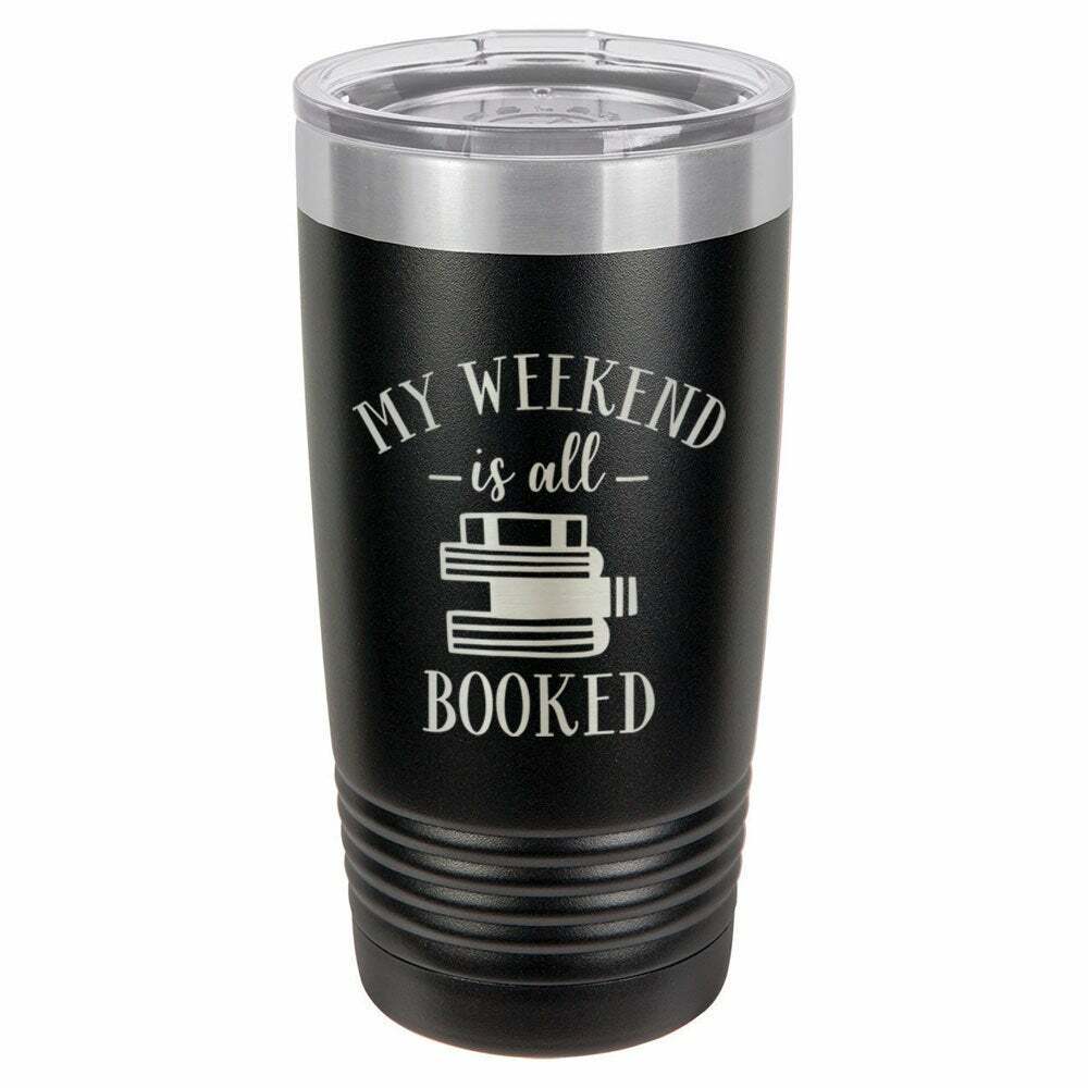 My Weekend Is Booked Drink Tumbler With Straw - ONLY GIFTS