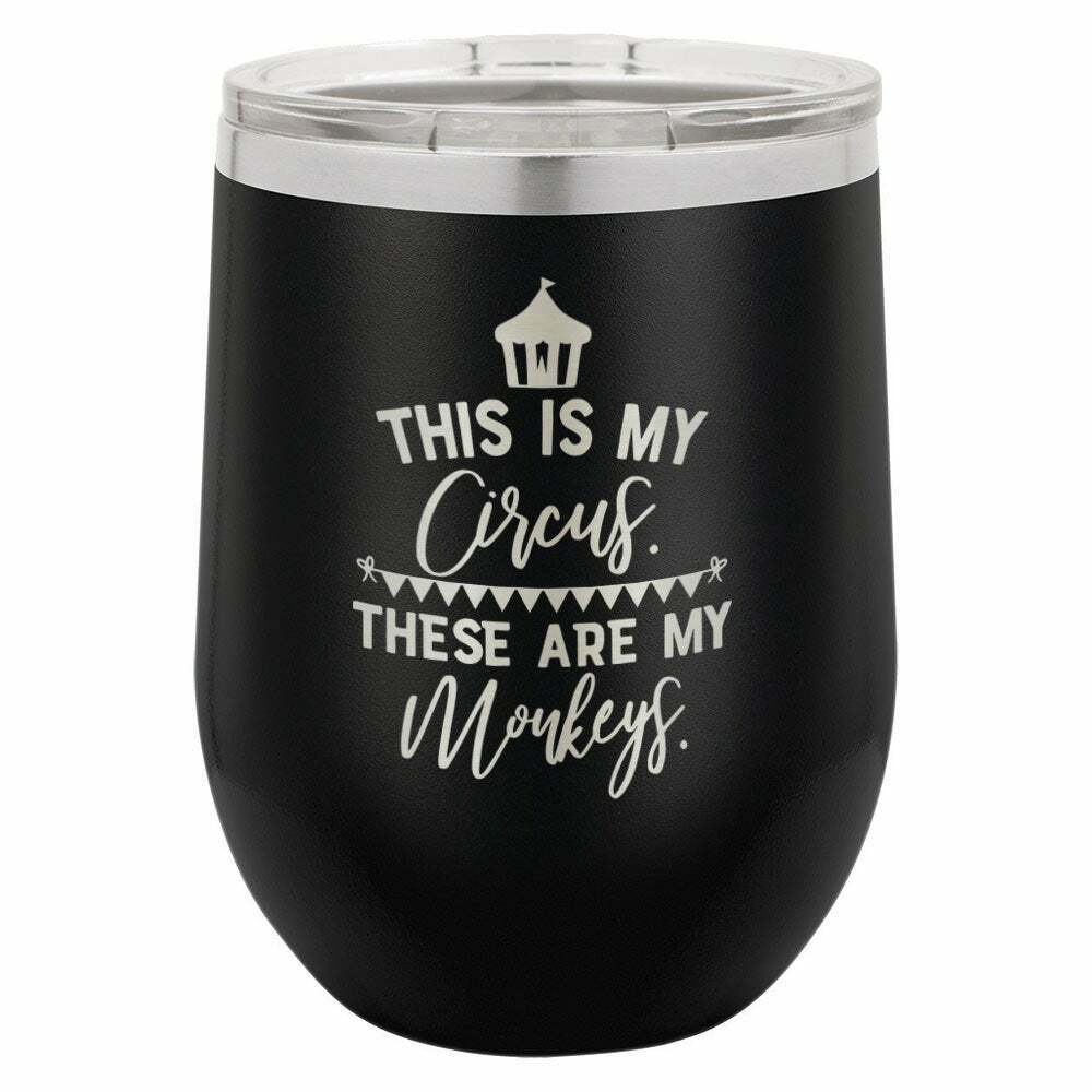 This Is My Circus These Are My Monkeys Drink Tumbler With Straw - ONLY GIFTS
