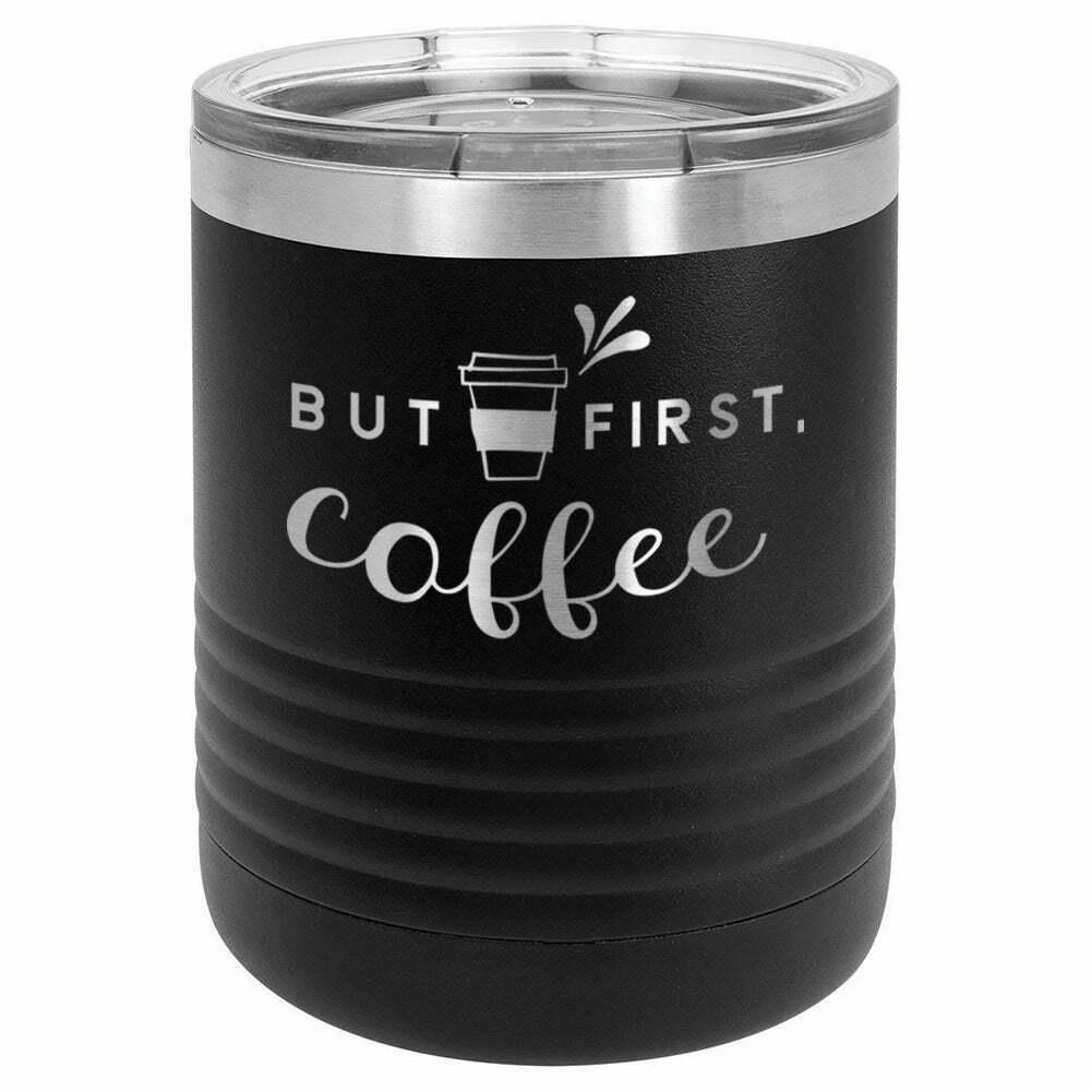 BUT FIRST COFFEE Drink Tumbler With Straw - ONLY GIFTS