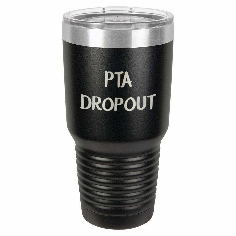 PTA DROPOUT Drink Tumbler With Straw - ONLY GIFTS