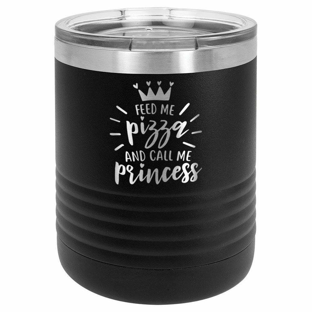 Feed Me Pizza And Call Me Princess Drink Tumbler With Straw - ONLY GIFTS