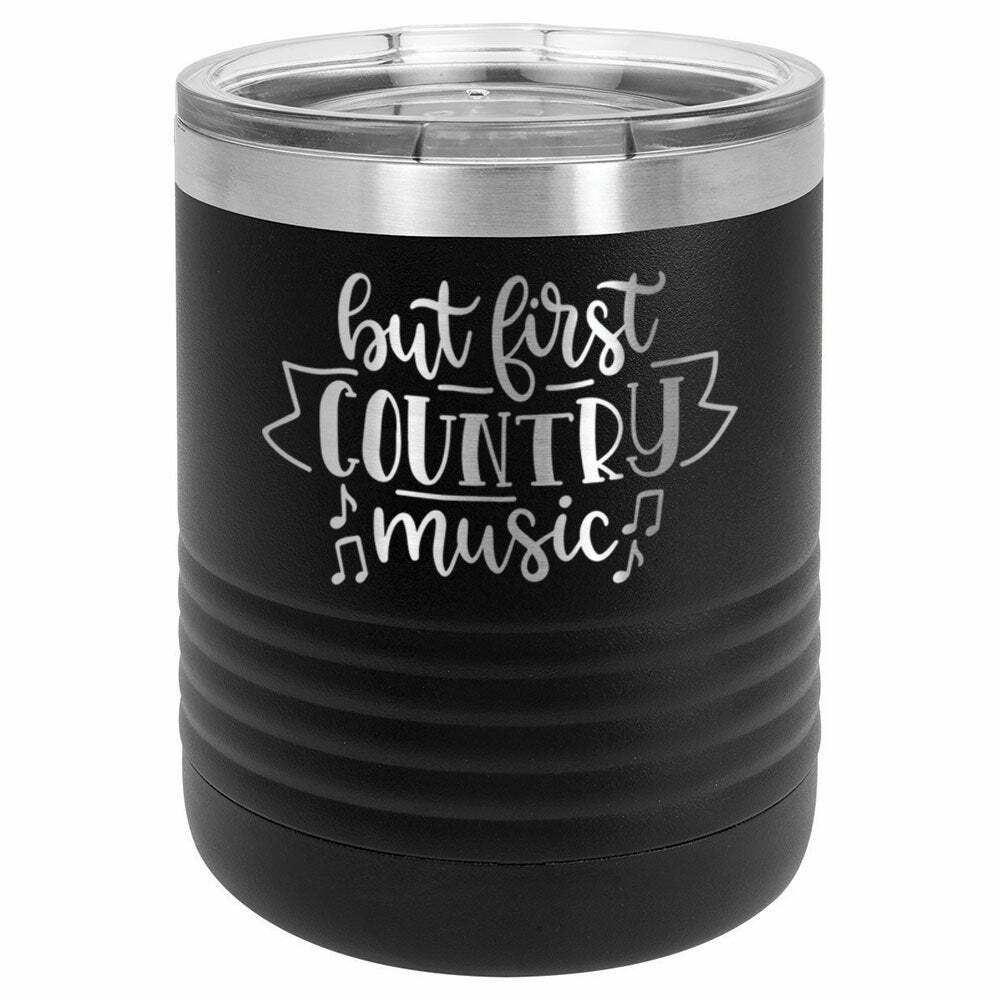 But First Country Music Drink Tumbler With Straw - ONLY GIFTS