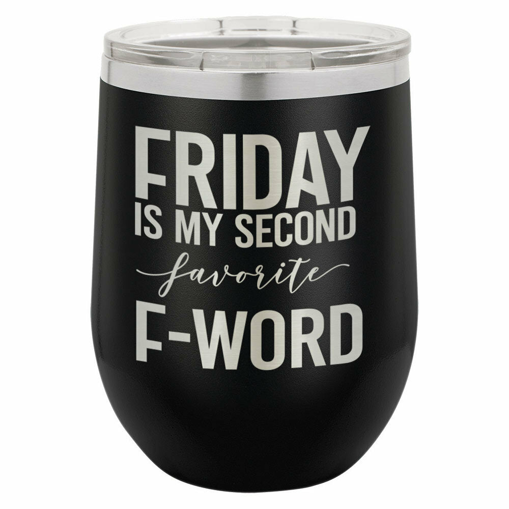 Friday Is My Second Favorite F Word Drink Tumbler With Straw - ONLY GIFTS