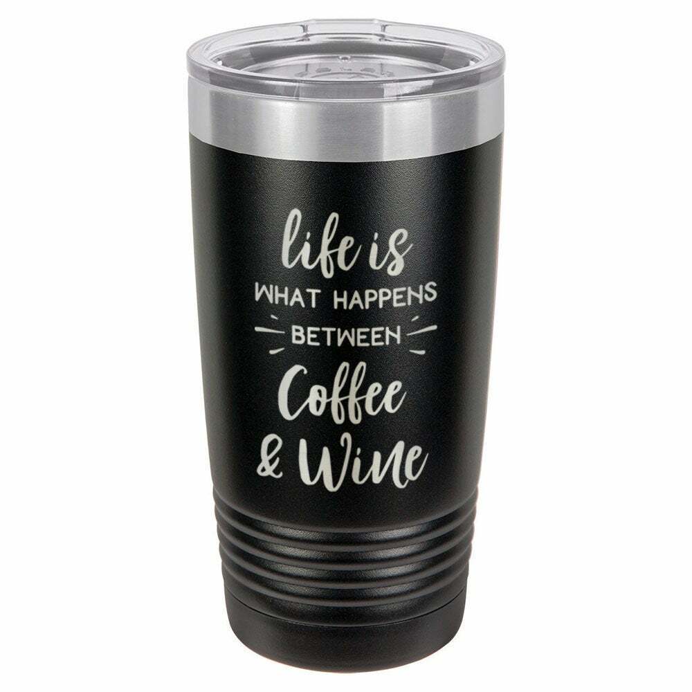 Life Is What Happens Between Coffee And Wine Drink Tumbler With Straw - ONLY GIFTS