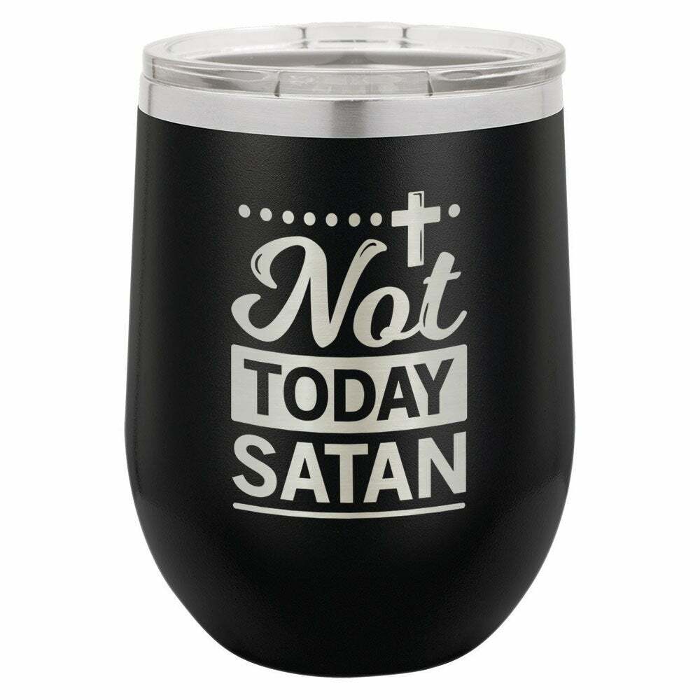 NOT TODAY SATAN Drink Tumbler With Straw - ONLY GIFTS