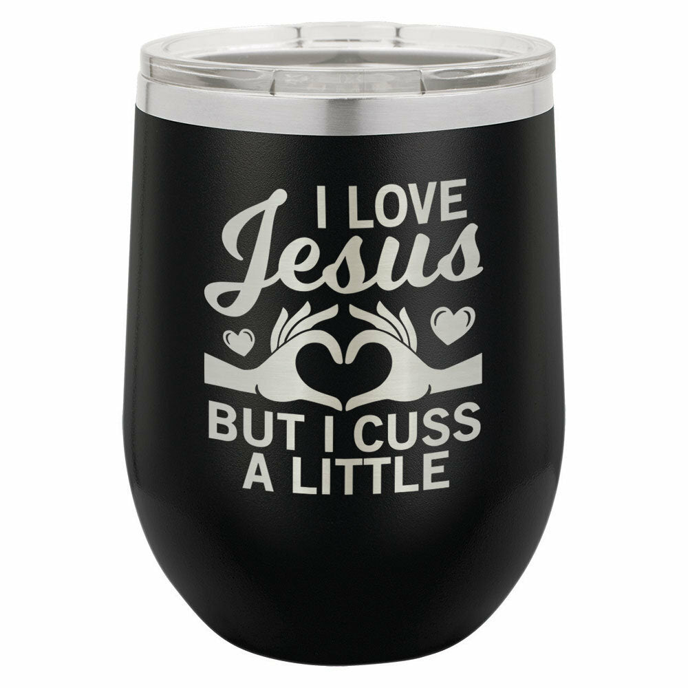 I Love Jesus But I Cuss A Little Drink Tumbler With Straw - ONLY GIFTS