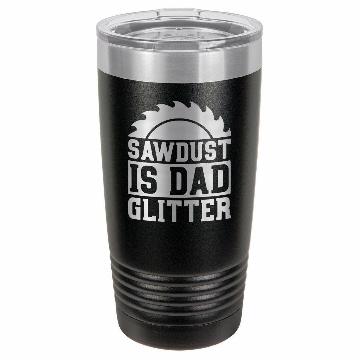 Sawdust Is Dad Glitter Drink Tumbler With Straw - ONLY GIFTS