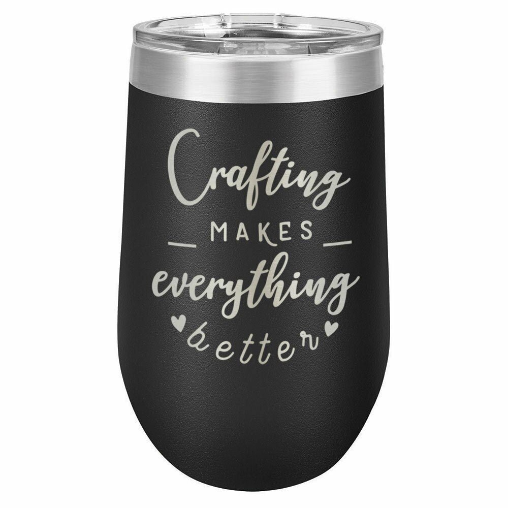 Crafting Makes Everything Better Drink Tumbler With Straw - ONLY GIFTS