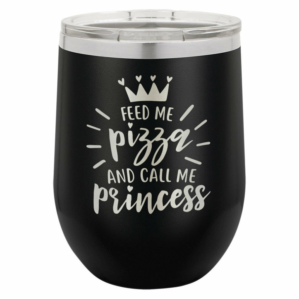 Feed Me Pizza And Call Me Princess Drink Tumbler With Straw - ONLY GIFTS