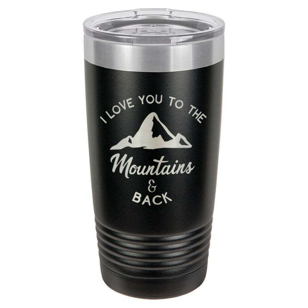 I Love You To The Mountains And Back Drink Tumbler With Straw - ONLY GIFTS