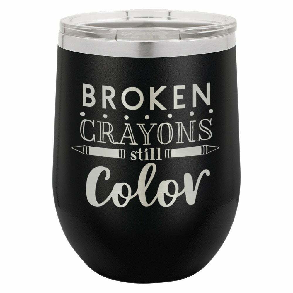 Broken Crayons Still Color Drink Tumbler With Straw - ONLY GIFTS