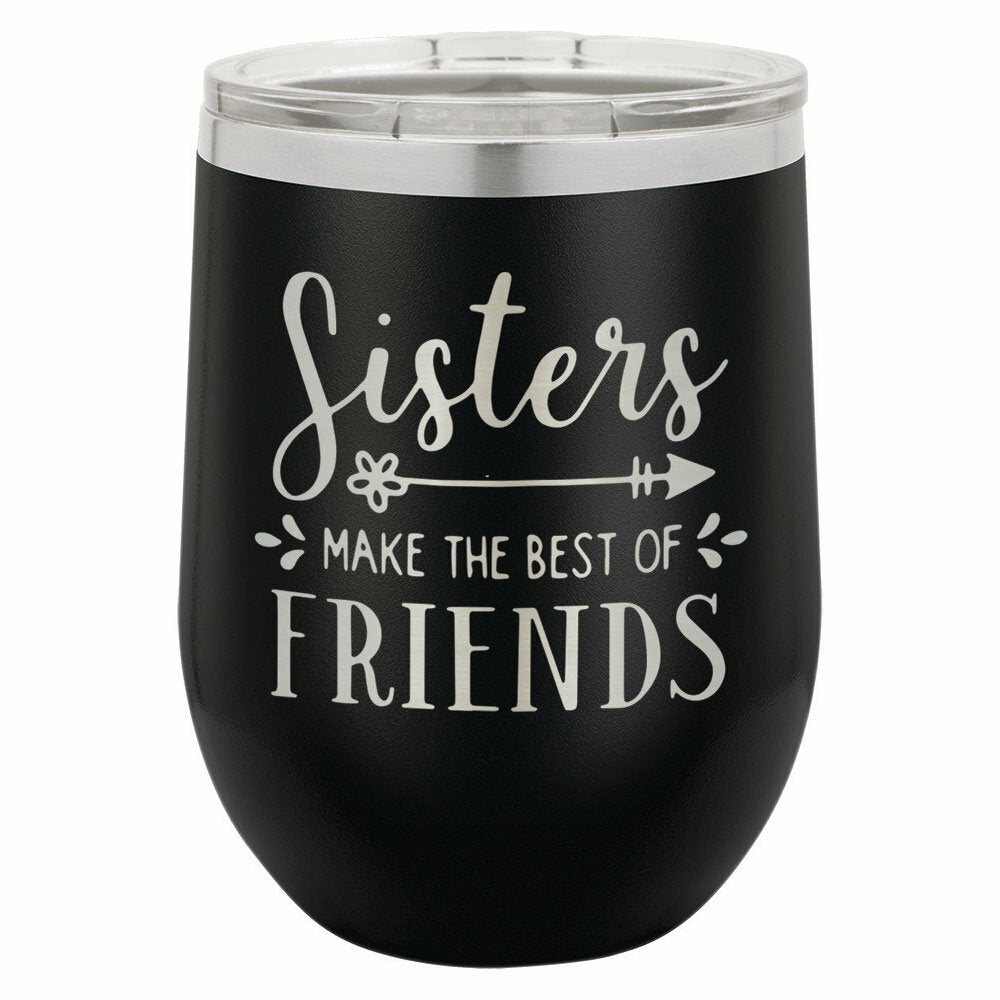Sisters Make The Best Of Friends Drink Tumbler With Straw - ONLY GIFTS