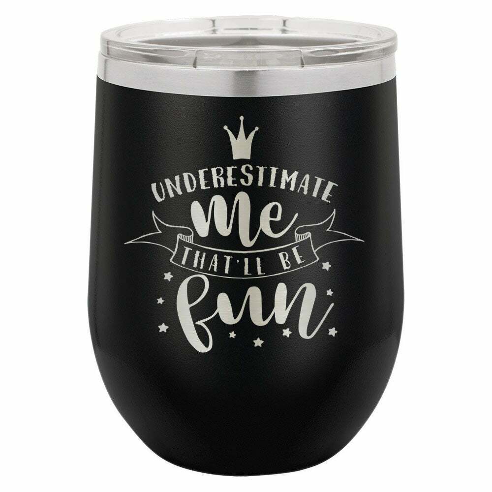 Underestimate Me That Will Be Fun Drink Tumbler With Straw - ONLY GIFTS